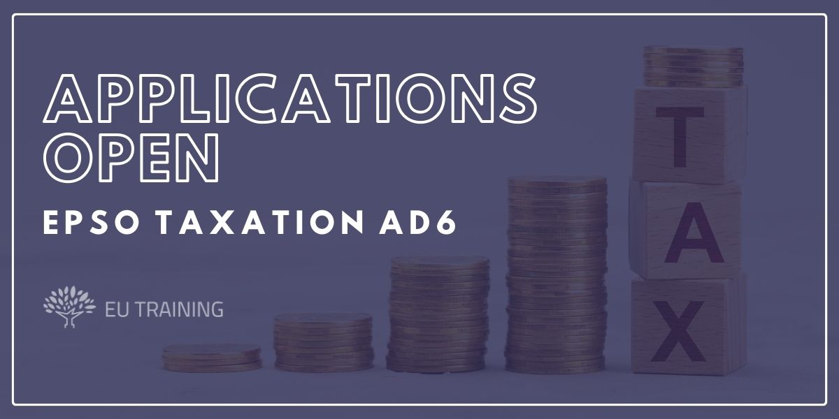 The Notice of Competition for the 2025 Administrators in the Field of Taxation exams was released by EPSO on 17 January 2025.