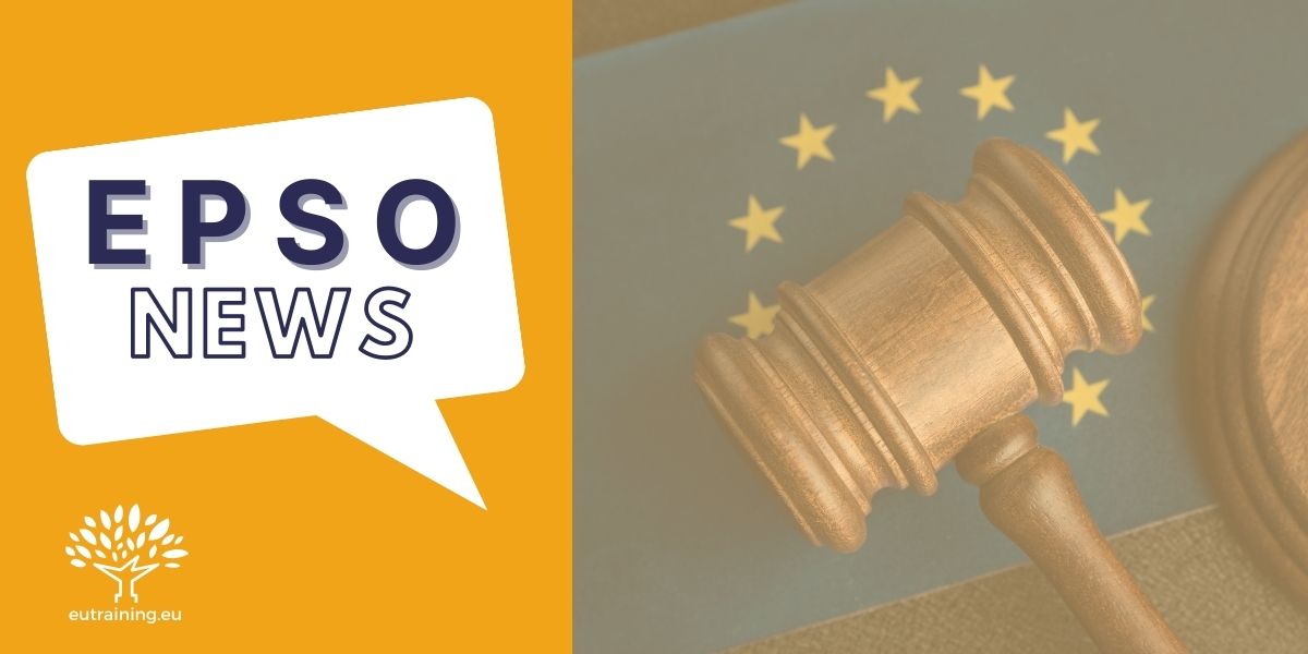 News from EPSO concerning application reopenings, and in other news a Judgment in the case of the French Republic vs the European Commission.