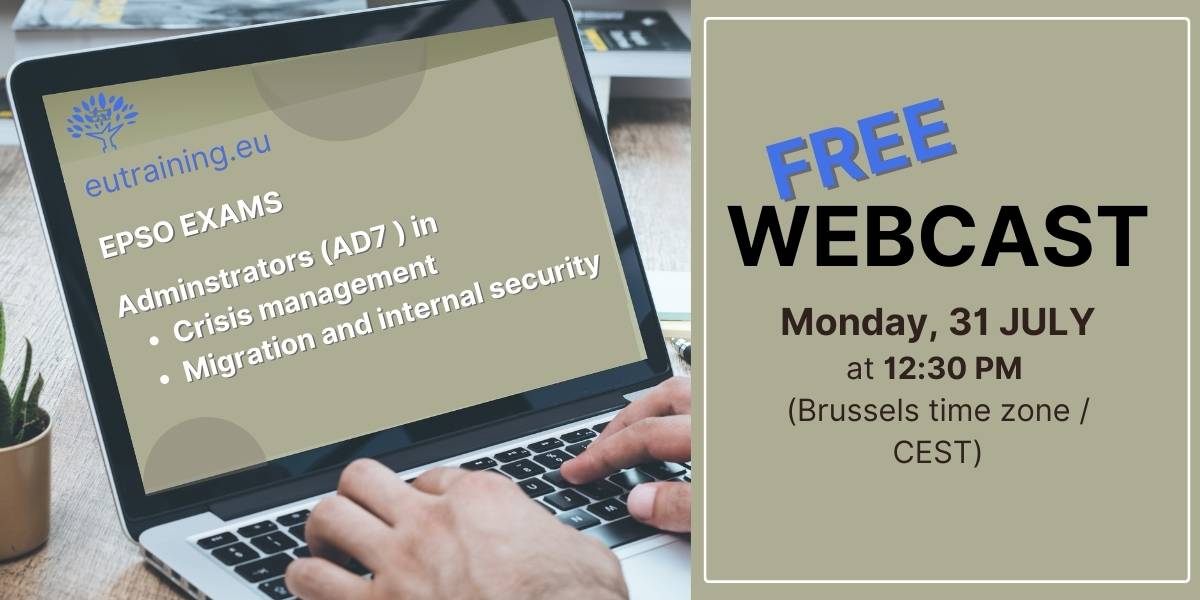 Join this live info webcast to learn all about this newest EPSO competition and how to navigate the Notice of Competition for the Crisis Management and Migration & Internal Security  EPSO Exams