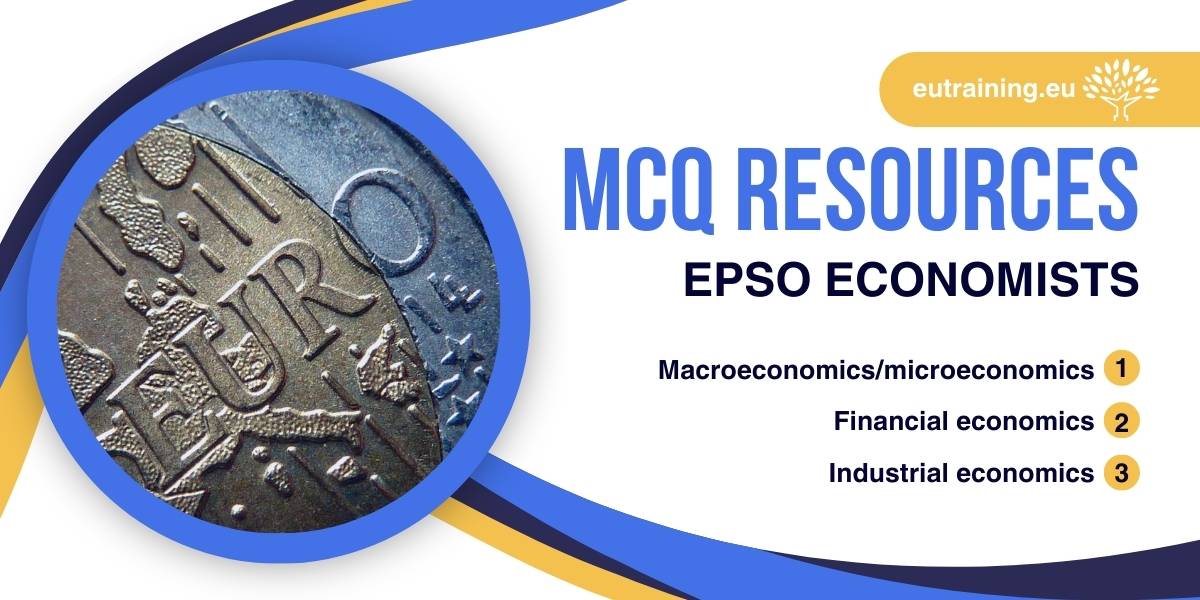EPSO Field-Related MCQ resources to prepare for the AD6 Economists competition..