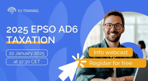 Get a comprehensive overview of the selection process for this newest 2025 EPSO competition for administrators in the field of Taxation AD6