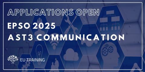 Applications open: EPSO 2025 AST3 Communication