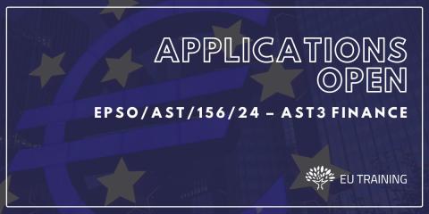 APPLICATIONS OPEN | EPSO AST3 Finance