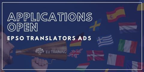 APPLICATIONS OPEN | EPSO Translators AD5