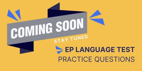 Coming Soon: EP Language Test Practice Questions