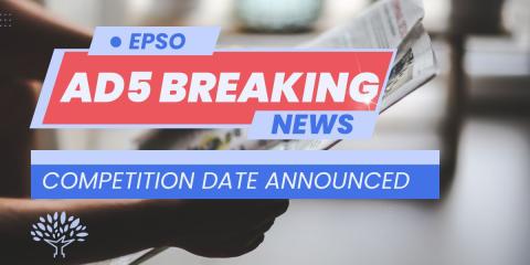 Breaking news: EPSO confirms AD5 competition open date - graduates from any field can apply