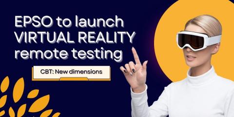 Exclusive Leak: EPSO to Launch Virtual Reality Testing