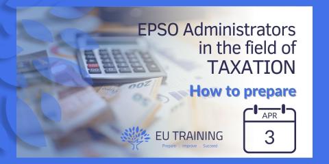 How to prepare | EPSO Taxation Exam | 3 April