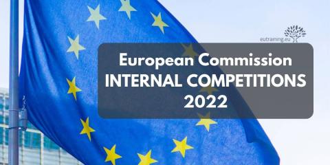 7 European Commission Internal Competitions in 2022