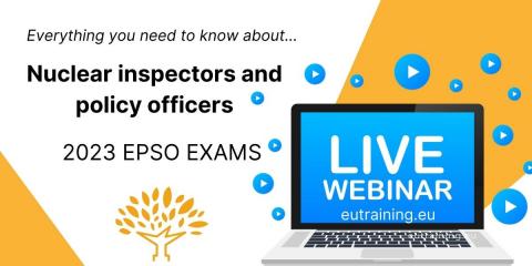 Everything You Need to Know About Nuclear Inspectors and Policy Officers | 2023 EPSO Exams